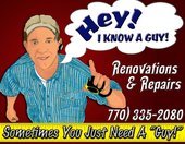 Hey, I Know A Guy!  Renovations & Repairs